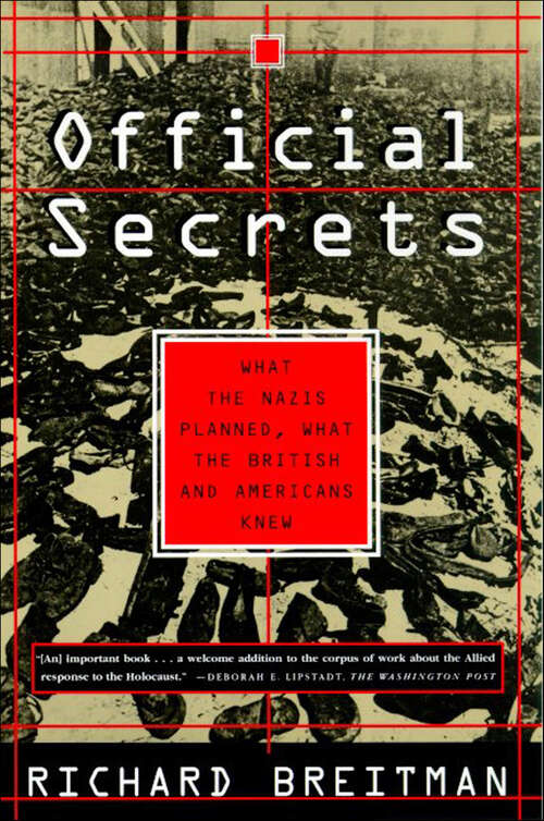 Book cover of Official Secrets: What the Nazis Planned, What the British and Americans Knew
