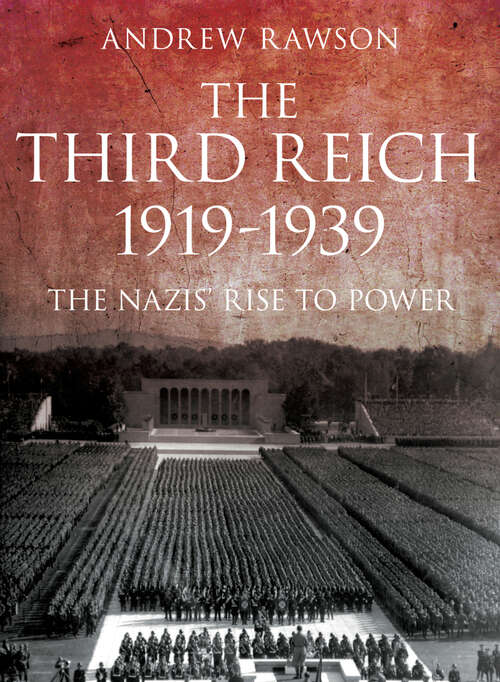 Book cover of The Third Reich 1919-1939: The Nazis' Rise to Power