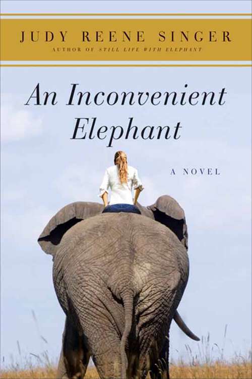 Book cover of An Inconvenient Elephant: A Novel (A\still Life With Elephant Novel Ser. #2)