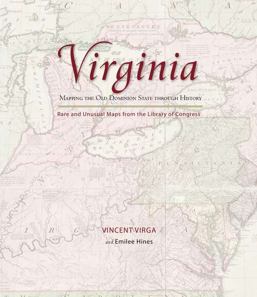 Book cover of Virginia: Rare and Unusual Maps from the Library of Congress (1st Edition) (Mapping the States through History)