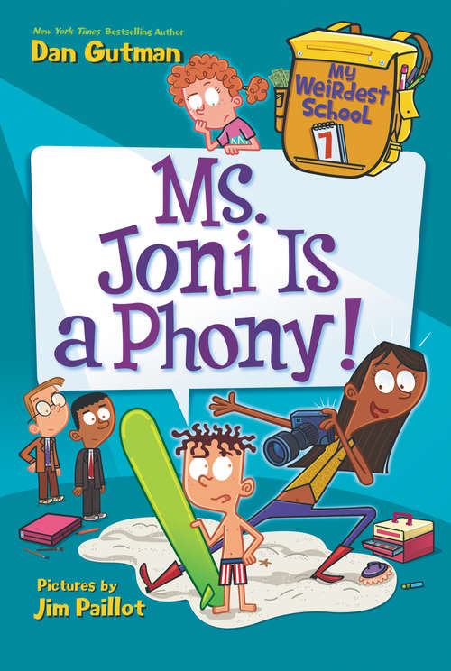 Ms. Joni Is a Phony! (My Weirdest School #7)