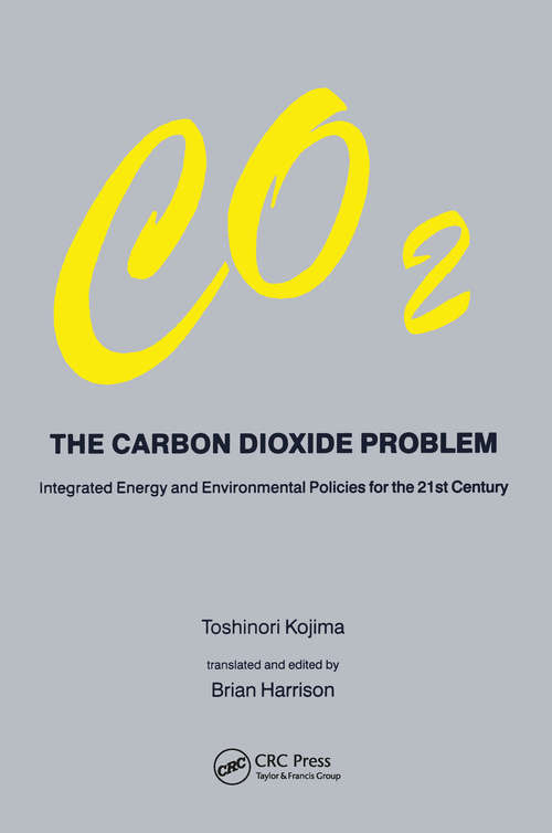 Carbon Dioxide Problem: Integrated Energy and Environmental Policies for the 21st Century