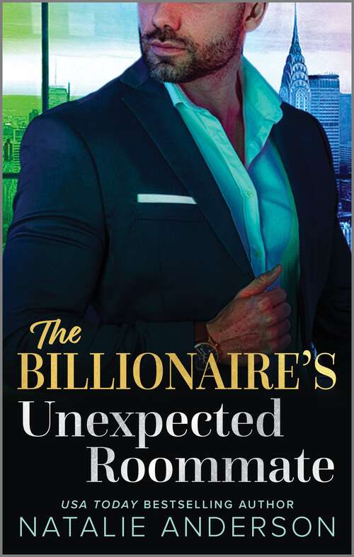 Book cover of The Billionaire's Unexpected Roommate (Reissue) (The Men of Manhattan)