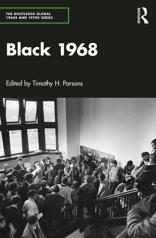 Book cover of Black 1968 (1) (The Routledge Global 1960s and 1970s Series)