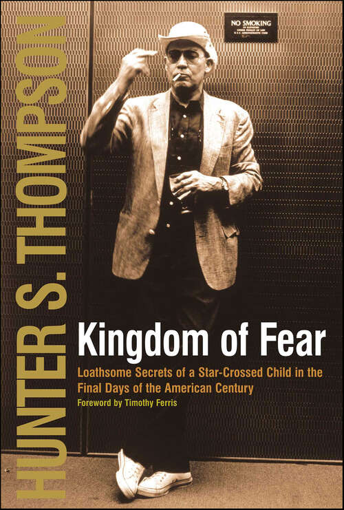 Book cover of Kingdom of Fear: Loathsome Secrets of a Star-Crossed Child in the Final Days of the American Century