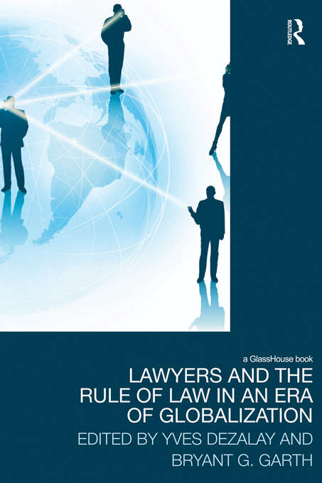 Book cover of Lawyers and the Rule of Law in an Era of Globalization (Law, Development and Globalization)