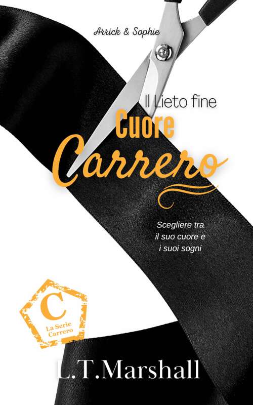 Book cover of Cuore Carrero: Il Lieto fine (Trilogia Cuore Carrero Vol. 3. Serie Carrero Vol. 6 #5)