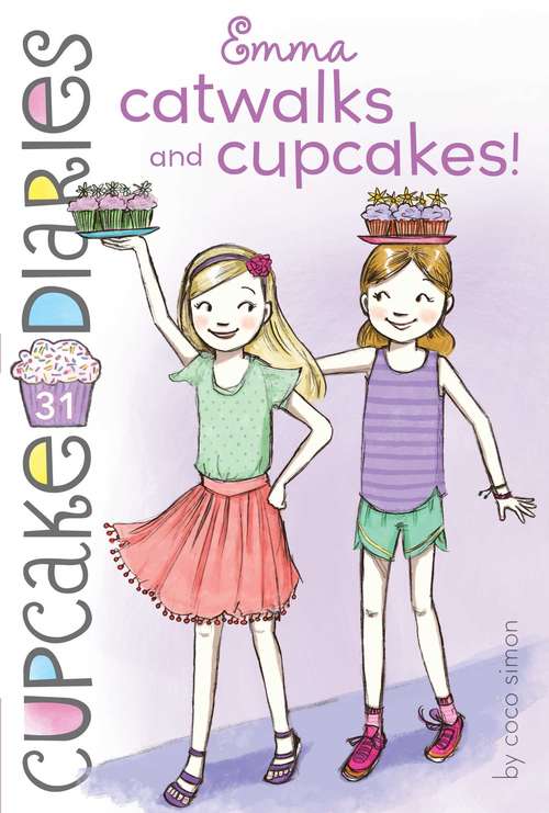 Book cover of Emma Catwalks and Cupcakes! (Cupcake Diaries #31)