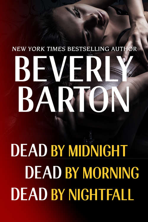 Book cover of Beverly Barton Bundle: Dead By Midnight, Dead By Morning & Dead By Nightfall