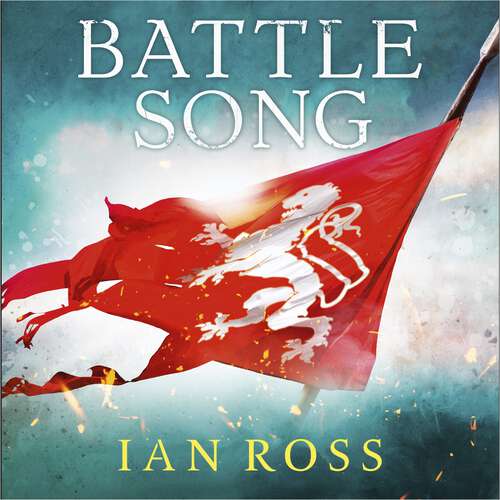 Book cover of Battle Song: The 13th century historical adventure for fans of Bernard Cornwell and Ben Kane (de Norton trilogy)