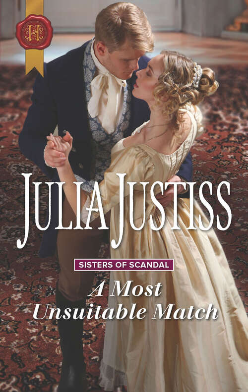 Book cover of A Most Unsuitable Match: A Western Christmas Homecoming The Warrior's Bride Prize A Most Unsuitable Match (Original) (Sisters of Scandal #1)