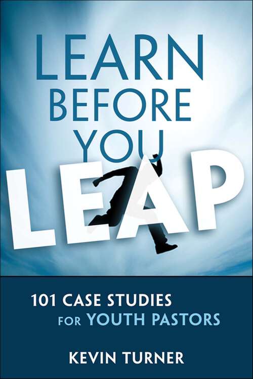 Book cover of Learn Before You Leap: 101 Case Studies for Youth Pastors