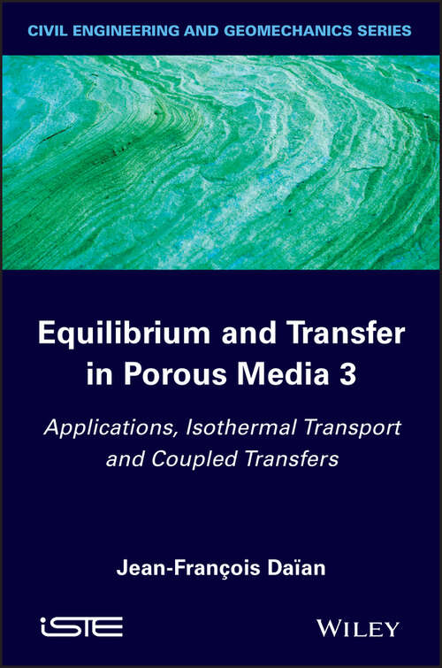 Book cover of Equilibrium and Transfer in Porous Media 3: Applications, Isothermal Transport and Coupled Transfers
