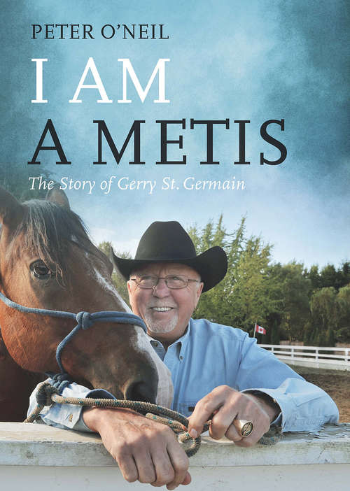 Book cover of I Am a Metis: The Story of Gerry St. Germain
