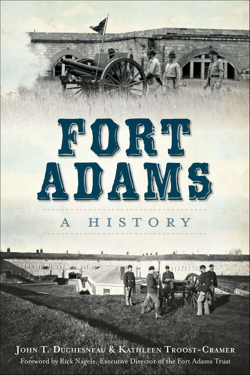 Book cover of Fort Adams: A History (Landmarks)