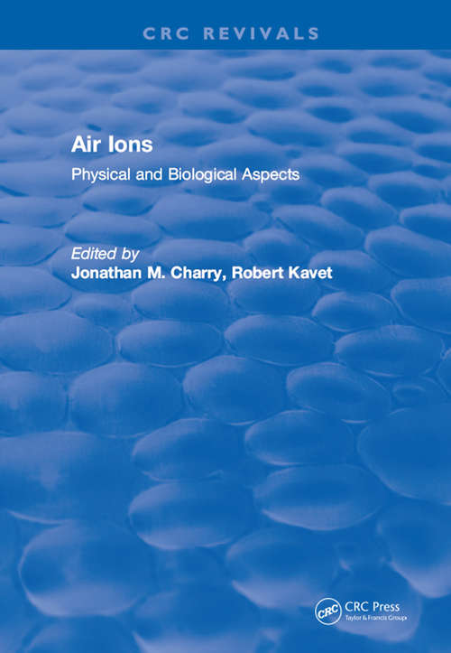 Air Ions: Physical and Biological Aspects