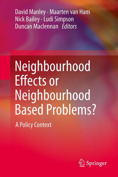 Book cover of Neighbourhood Effects or Neighbourhood Based Problems?: A Policy Context