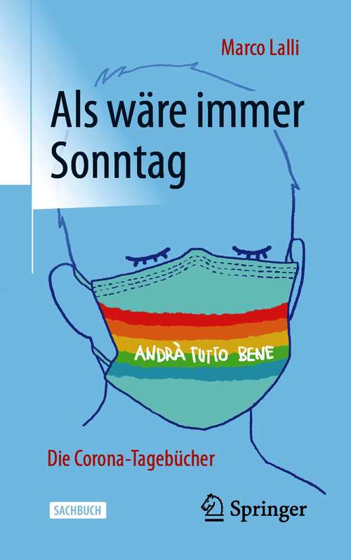 Book cover of Als wäre immer Sonntag: Die Corona-Tagebücher (1. Aufl. 2020)