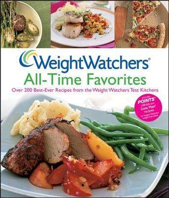 Book cover of Weight Watchers All-Time Favorites: Over 200 Best-Ever Recipes from the Weight Watchers Test Kitchens