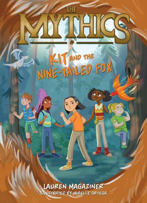 Book cover of The Mythics #3: Kit and the Nine-Tailed Fox (Mythics #3)