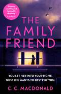The Family Friend: the gripping and twist-filled thriller