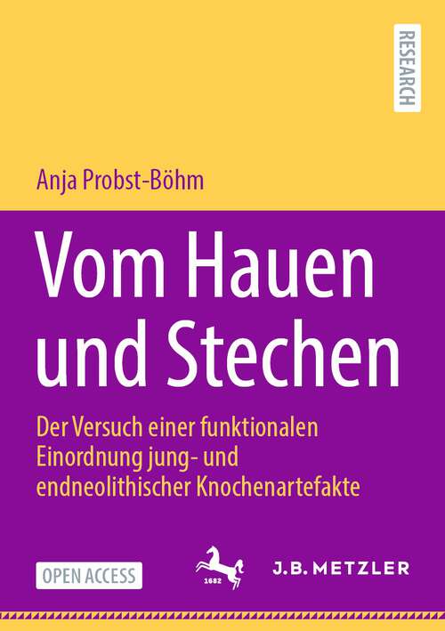 Book cover of Vom Hauen und Stechen: Der Versuch einer funktionalen Einordnung jung- und endneolithischer Knochenartefakte (1. Aufl. 2024)