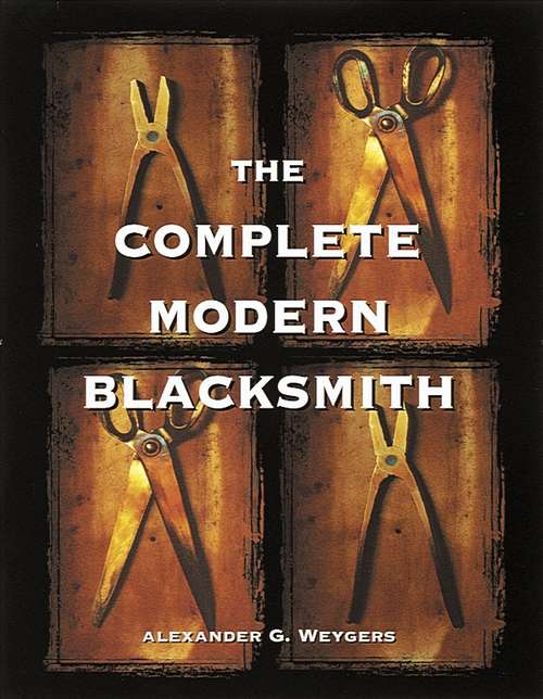 Book cover of The Complete Modern Blacksmith