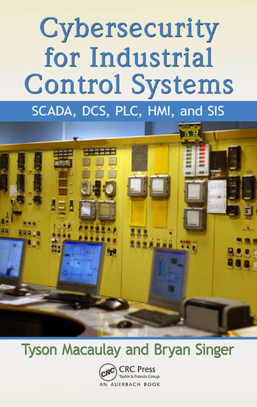 Book cover of Cybersecurity for Industrial Control Systems: SCADA, DCS, PLC, HMI, and SIS
