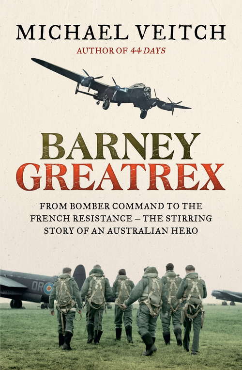 Barney Greatrex: From Bomber Command to the French Resistance