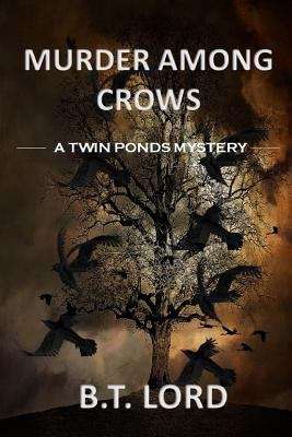 Book cover of Murder Among Crows (Twin Ponds Murder Mystery)