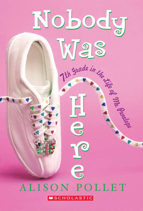 Book cover of Nobody Was Here: Seventh Grade in the Life of Me: Penelope