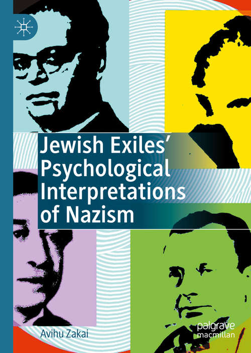 Book cover of Jewish Exiles’ Psychological Interpretations of Nazism (1st ed. 2020)