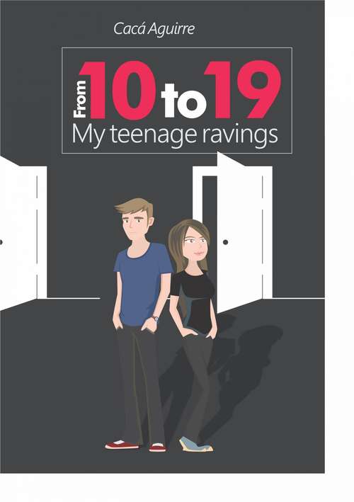 Book cover of From 10 to 19: My teenage ravings