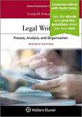 Legal Writing: Process, Analysis, And Organization (Aspen Coursebook)