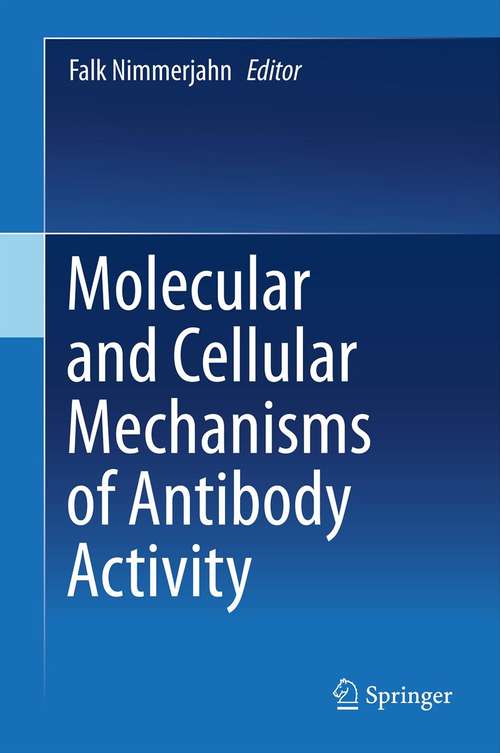 Book cover of Molecular and Cellular Mechanisms of Antibody Activity