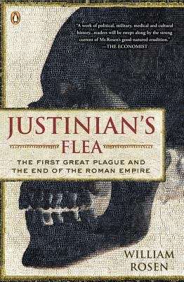 Book cover of Justinian's Flea: The First Great Plague and the End of the Roman Empire