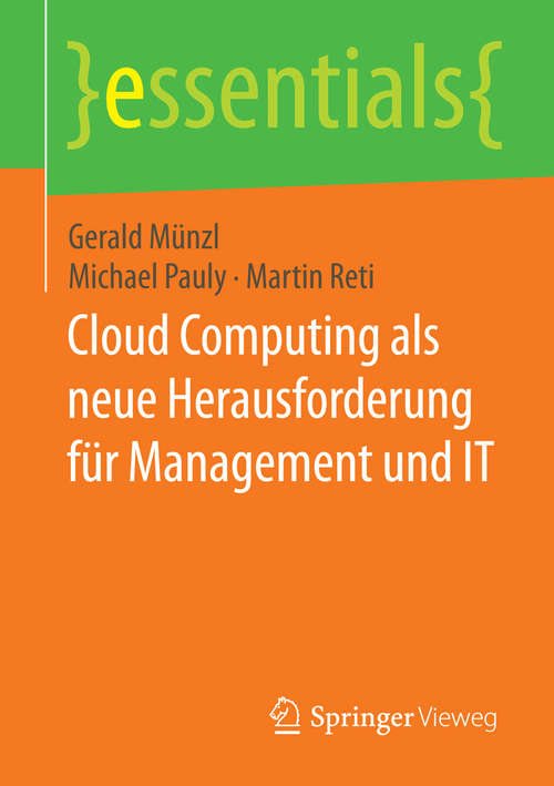 Cloud Computing als neue Herausforderung für Management und IT (essentials)