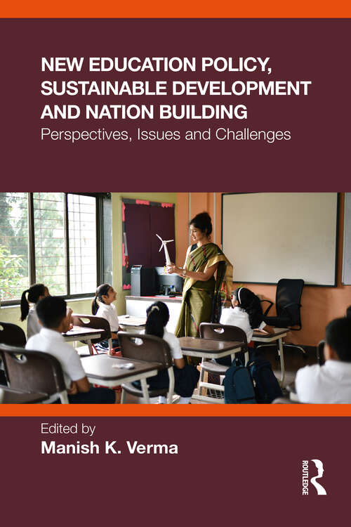 Book cover of New Education Policy, Sustainable Development and Nation Building: Perspectives, Issues and Challenges (1)