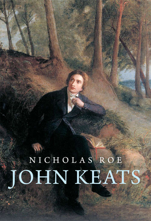 John Keats: A New Life