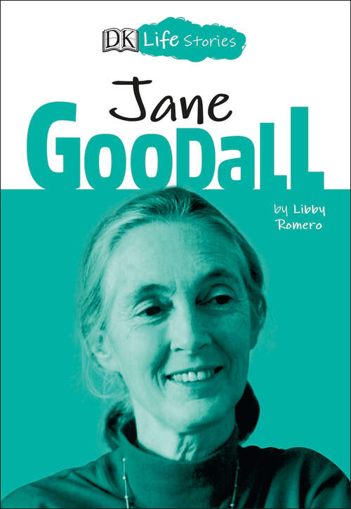 Book cover of DK Life Stories: Jane Goodall (DK Life Stories)