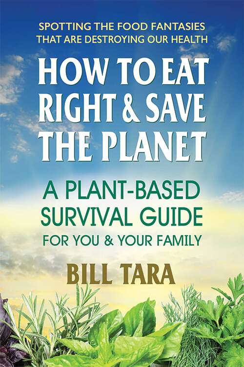 Book cover of How to Eat Right & Save the Planet