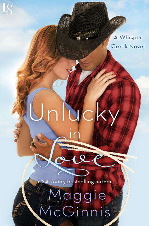 Book cover of Unlucky in Love: A Whisper Creek Novel (Whisper Creek #4)