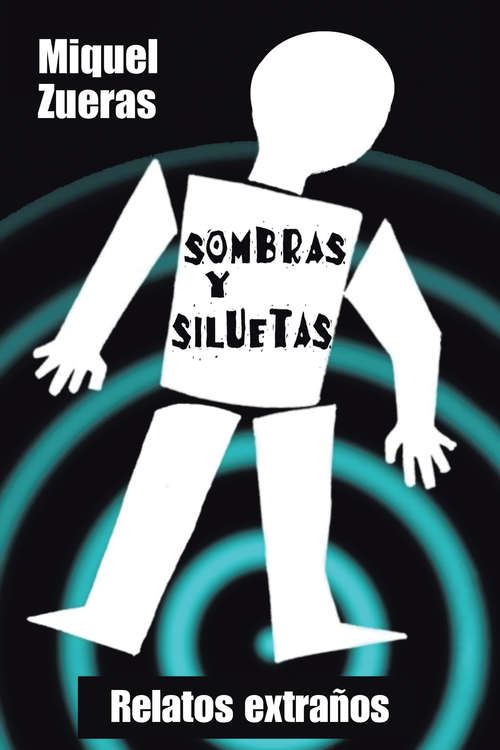 Book cover of Sombras y siluetas: Relatos extraños