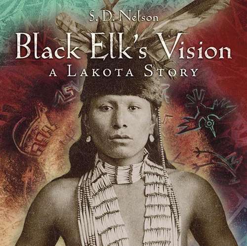 Book cover of Black Elk's Vision: A Lakota Story
