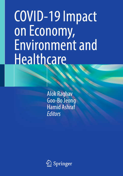 Book cover of COVID-19 Impact on Economy, Environment and Healthcare