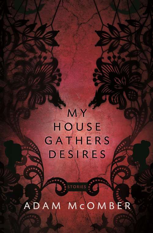 Book cover of My House Gathers Desires (American Readers Series)