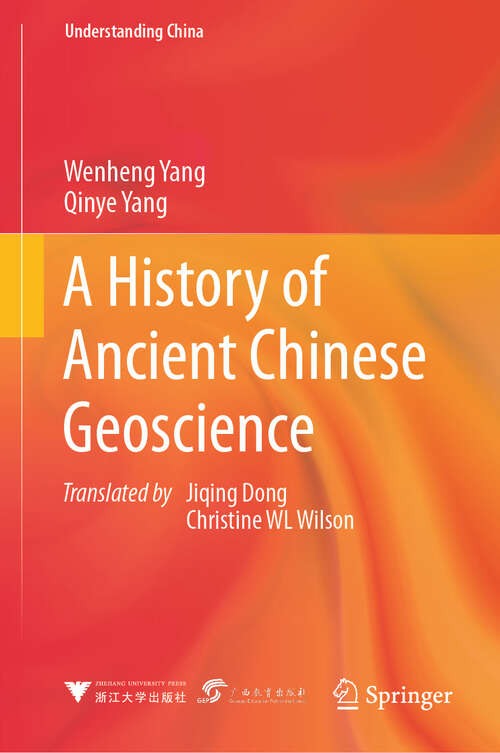 Book cover of A History of Ancient Chinese Geoscience (Understanding China)