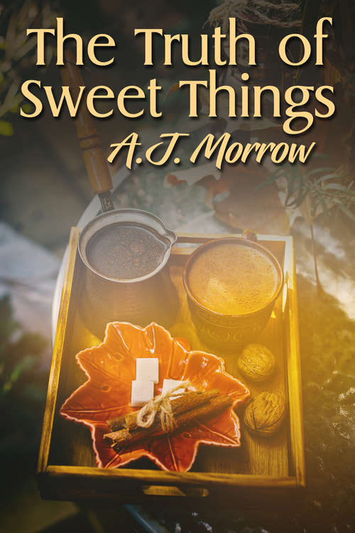 Book cover of The Truth of Sweet Things
