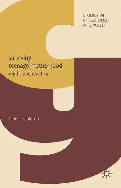 Book cover of Surviving Teenage Motherhood: Myths and Realities