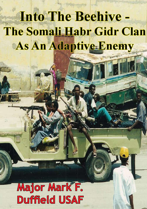 Book cover of Into The Beehive - The Somali Habr Gidr Clan As An Adaptive Enemy